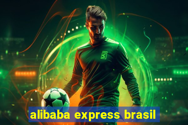 alibaba express brasil